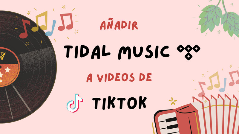 añadir música de Tidal a TikTok
